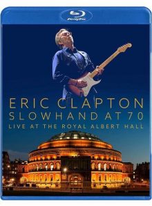 Eric clapton : slowhand at 70 live at the royal albert hall - blu-ray