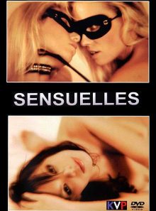 Sensuelles vol. 1 : l'érotisme de a à z, des mots, des définitions, des situations torrides