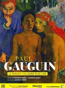 Gauguin : le paradis toujours plus loin