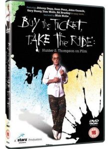 Buy the ticket, take the ride hunter s thompson on film