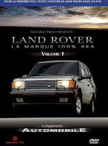 Légende automobile : land rover, la marque 100% 4x4 - volume 1