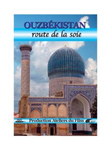 Ouzbékistan : la route de la soie
