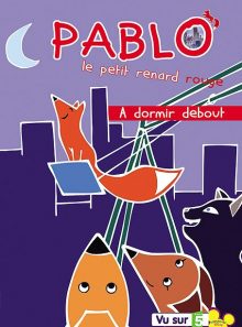 Pablo, le petit renard rouge - vol. 1 : a dormir debout