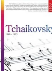 [the classical greats series] tchaikovsky: 1840 - 1893
