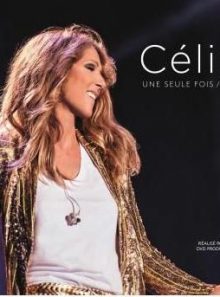 Celine dion : une seule fois live 2013 (1dvd / 2cd)