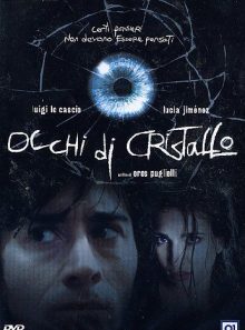 Eyes of crystal (2004) ( occhi di cristallo ) ( ojos de cristal ) [ non usa format, pal, reg.2 import italy ]