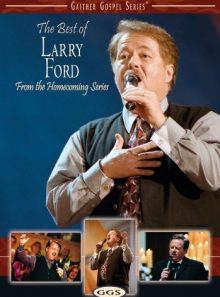 The best of larry ford from the homecoming series