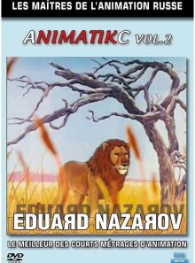 Animatikc, les maîtres de l'animation russe - volume 2 - eduard nazarov