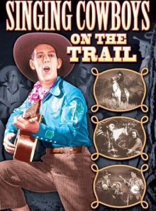 Singing cowboys on the trail