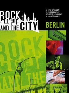 Rock and the city - berlin - dvd + cd