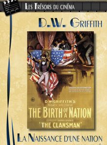 Les trésors du cinéma : d.w. griffith - la naissance d'une nation (the birth of a nation) - version teintée