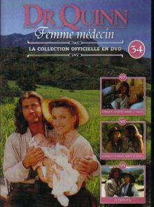 Dr quinn femme medecin - la collection officielle en dvd - n°34 episodes: 97,98,99