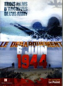 Le débarquement 6 juin 1944 - trois films d'archives de l'us army