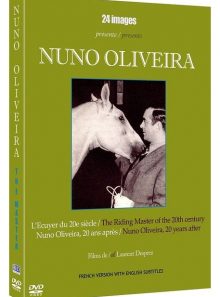 Nuno oliveira : l'écuyer du 20e siècle + nuno oliveira 2à ans après