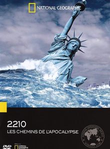 National geographic - 2210 : les chemins de l'apocalypse