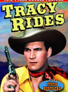 Tracy rides (1935) / pinto rustlers (1936)