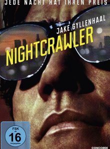 Nightcrawler - jede nacht hat ihren preis