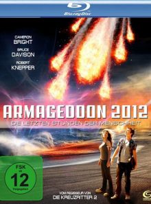 Armageddon 2012 - die letzten stunden der menschheit