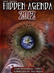 The hidden agenda 2012