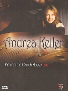 Andrea keller - playing the czech house live