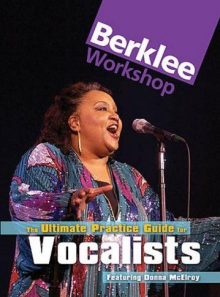 The ultimate practice guide for vocalists