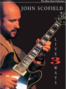 John scofield live 3 ways