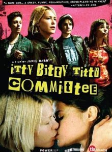 Itty bitty titty committee (import)