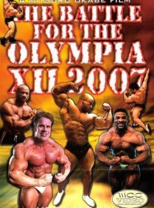 The battle for the olympia xii 2007 bodybuilding spectacular