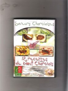 Saveurs charolaises 12 recettes de boeuf charolais réalisé par la maison du charolais avec le chef christian genon