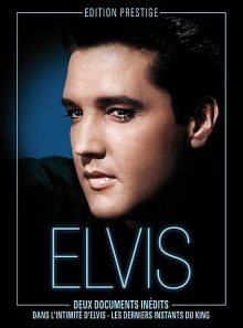 Elvis : dans l'intimité d'elvis + les derniers instants du king - édition prestige