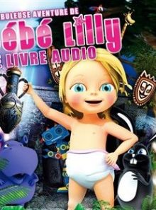 La fabuleuse aventure de bébé lilly, le livre audio - dvd