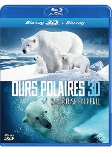 Ours polaires 3d - banquise en péril - blu-ray 3d