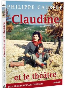 Claudine et le theatre - philippe caubère