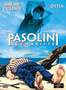 Pasolini scénariste - une vie violente + ostia