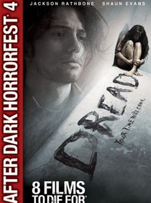 Dread (after dark horrorfest 4)