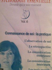 Psychologie essentielle vol.6:connaissance de soi: la pratique