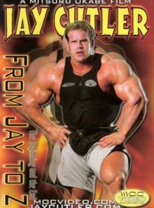 Jay cutler: from jay to z (bodybuilding)