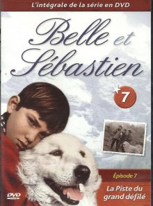 Belle et sébastien - dvd n°7 - la piste du grand défilé