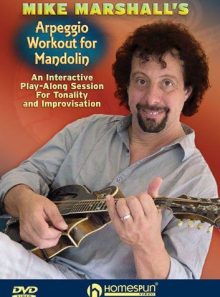 Mike marshall's arpeggio workout for mandolin: an interactive play-along session for tonality and improvisation