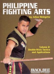 Philippine fighting arts by julius melegrito vol. 2: double-stick tactics and applications