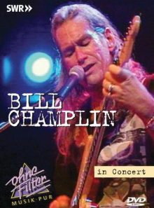Bill champlin - in concert: ohne filter