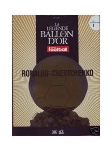 La légende du ballon d'or n°1 - ronaldo - shevchenko