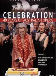 Celebration: 40 years of opera australia / joan sutherland