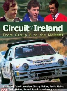 Circuit of ireland rally - from group b to the mcraes [import anglais] (import)