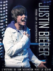Justin bieber : rise of a superstar