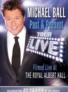 Michael ball - past and present - 25th anniversary tour [import anglais] (import)