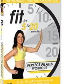 Fit in 5 to 20 minutes - perfect pilates workout [dvd]