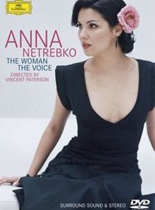 Netrebko, anna - the woman, the voice