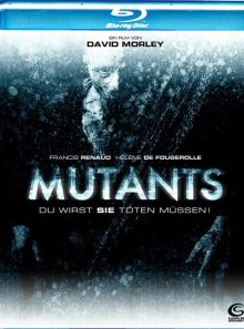 Mutants - du wirst sie töten müssen!