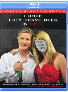 I hope they serve beer in hell (unrated & unapologetic) [blu ray]